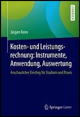 Buch Reim, Jürgen: Kosten- und Leistungsrechnung - Instrumente, Anwendung, Auswertung