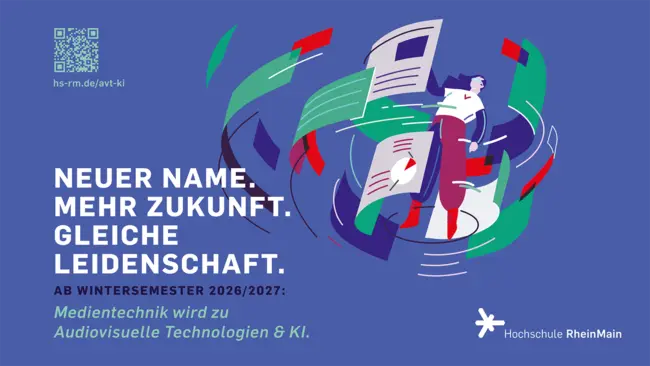 Ein Werbebanner für die Hochschule RheinMain, das den neuen Studiengang „Audiovisuelle Technologien & KI“ ab Wintersemester 2026/2027 ankündigt. Es hebt hervor: „Neuer Name. Mehr Zukunft. Gleiche Leidenschaft.“ Ein QR-Code verweist auf weitere Informationen.