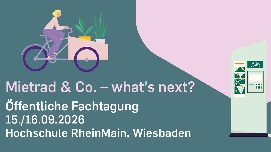 Textalternative: Das Bild bewirbt die öffentliche Fachtagung „Mietrad & Co. – was kommt als Nächstes?“ am 15./16. September 2026 an der Hochschule RheinMain in Wiesbaden. Dazu sind ein Fahrraddienst und ein Lastenrad abgebildet.