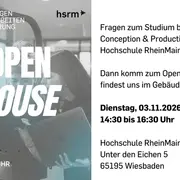 Einladung zum Open House der Hochschule RheinMain für das Studium Media: Conception & Production. Datum: Dienstag, 3. November 2026, von 14:30 bis 16:30 Uhr, Gebäude C-Süd 2 OG, Unter den Eichen 5, 65195 Wiesbaden.