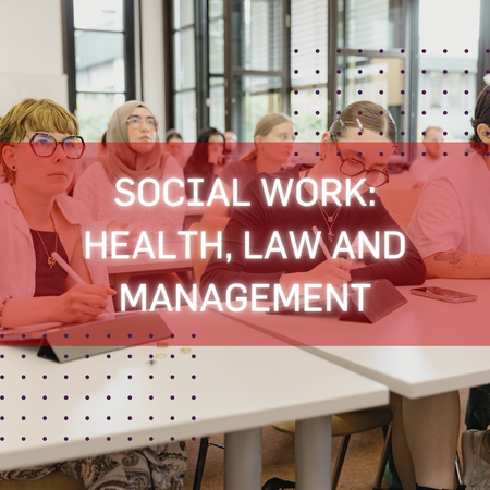 Social Work: Health, Law and Management