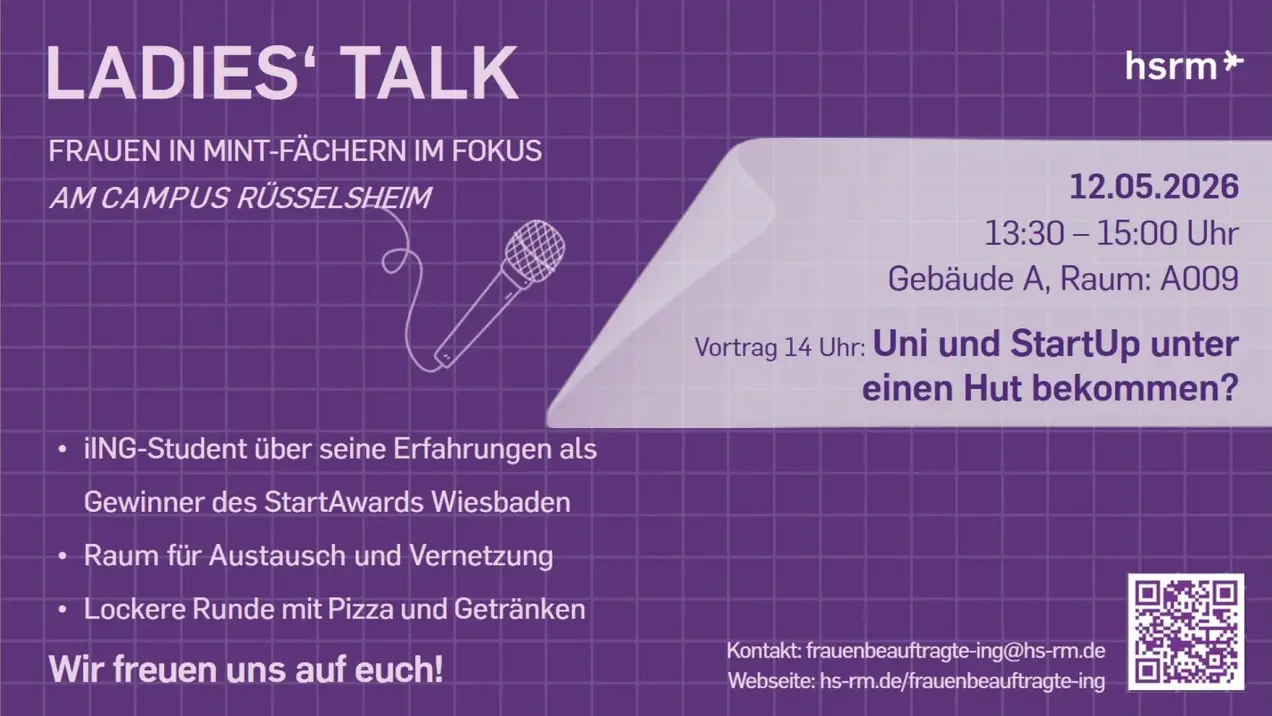 Flyer für die Veranstaltung "Ladies' Talk" am Campus Rüsselsheim, mit Datum, Uhrzeit und Raumdetails. Es werden Themen wie Erfahrungen eines iING-Studenten und Networking angesprochen. Einladung zu einer lockeren Runde mit Pizza und Getränken. QR-Code für weitere Informationen.