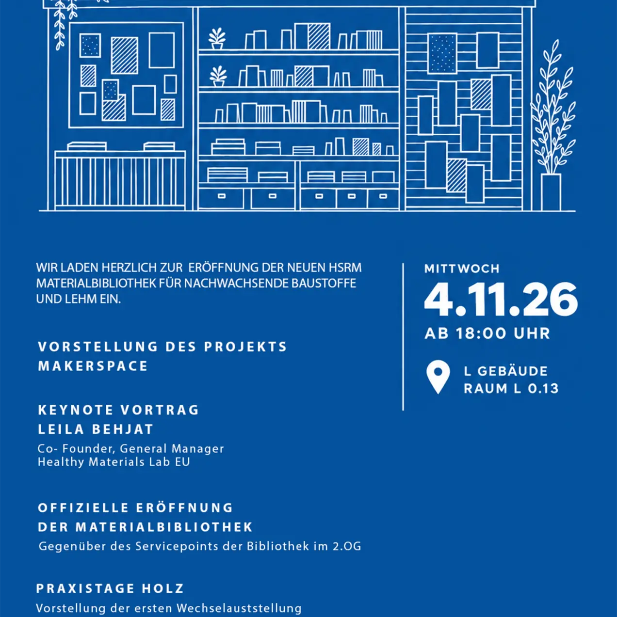 Einladung zur Eröffnung der neuen Materialbibliothek der HSRM am 4. November 2026. Es gibt eine Vorstellung des Projekts Makerspace und einen Keynote-Vortrag von Leila Behnaz. Die Veranstaltung beginnt um 18:00 Uhr im Gebäude 1, Raum 0.13.