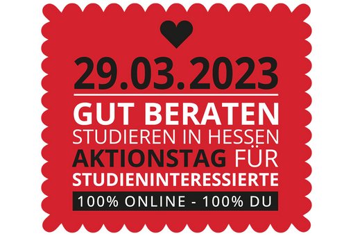 29.03.2023, Gut beraten, Studieren in Hessen, Aktionstag für Studienintressierte, 100 % Online, 100 % Du