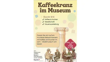 Ein Plakat kündigt einen "Kaffeekranz im Museum" an. Eintrittspreis: 10 Euro. Die Veranstaltung umfasst Kaffee, Kuchen und Gesellschaft. Datum: 01. bis 31. Juli 2023, täglich von 14 bis 17 Uhr. Veranstaltungsort: Stadtmuseum am Markt.