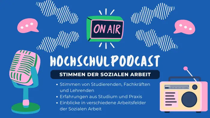 Bildbeschreibung: Ein Grafikdesign für einen Hochschulpodcast mit dem Titel „Hochschulpodcast: Stimmen der sozialen Arbeit“. Es zeigt ein Mikrofon, einen Radioempfänger und den Schriftzug „ON AIR“. Themen sind Erfahrungen von Studierenden und Einblicke in verschiedene Arbeitsfelder der sozialen Arbeit.