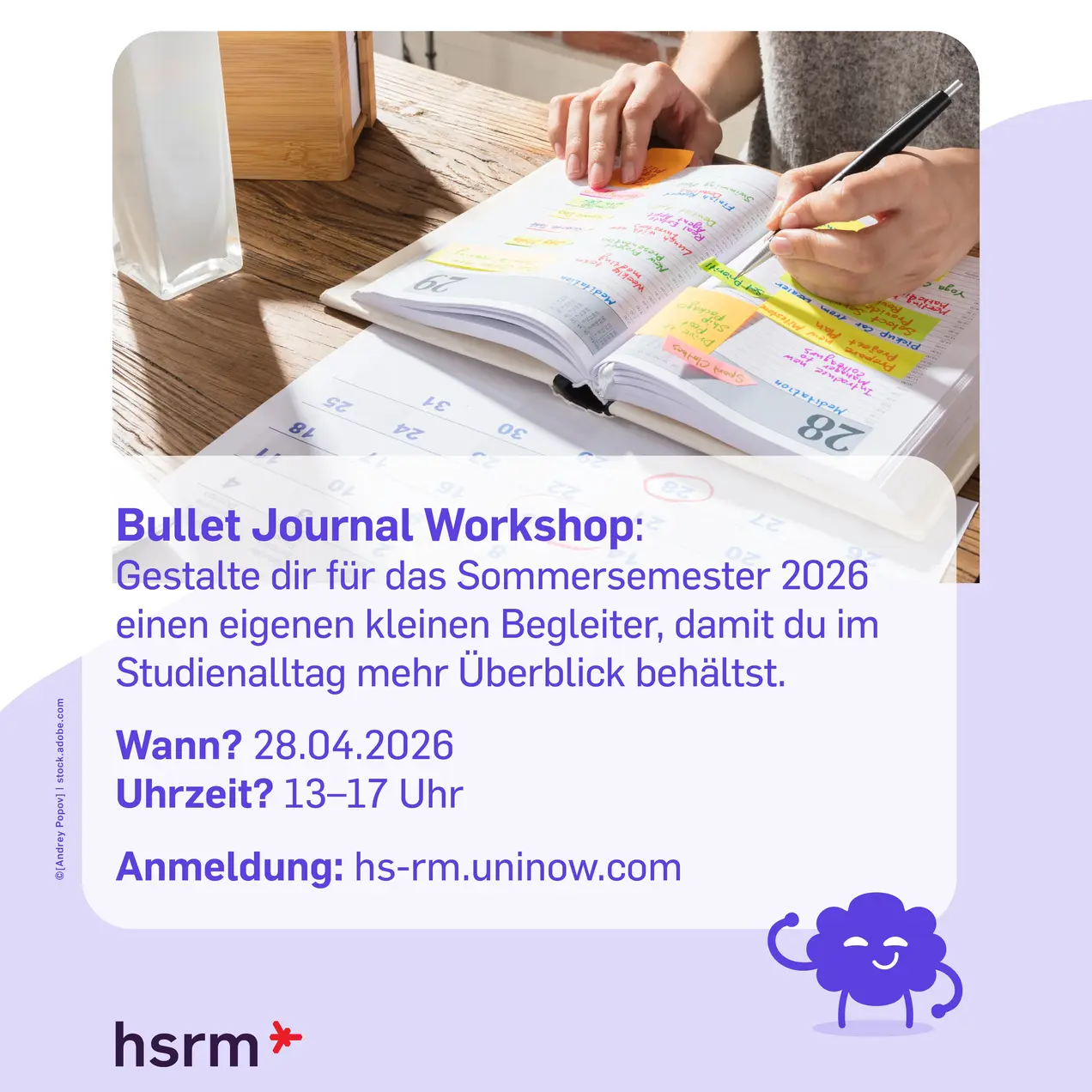 Bullet Journal Workshop: Gestalte einen persönlichen Begleiter für das Sommersemester 2026, um deinen Studienalltag besser zu organisieren. Termin: 28. April 2026, Uhrzeit: 13–17 Uhr. Anmeldung unter hs-rm.uninow.com.