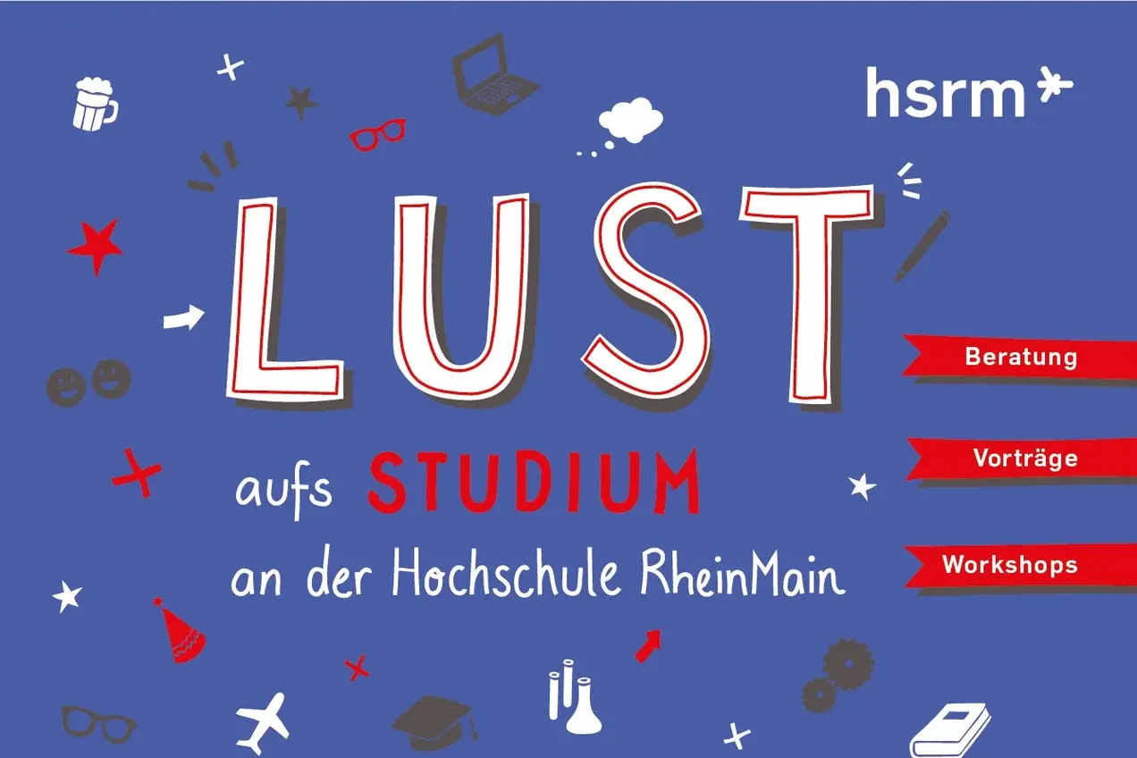 Blauer Hintergrund mit dem Text "LUST aufs STUDIUM an der Hochschule RheinMain". Um den Text herum sind verschiedene Symbole, die Informationen über Beratungen, Vorträge und Workshops zu Studienangeboten vermitteln.