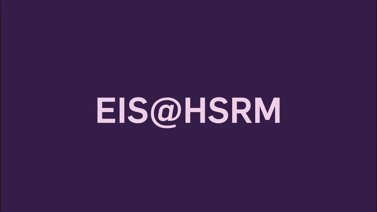 Das Bild zeigt den Text "EIS@HSRM" auf einem lila Hintergrund. Es handelt sich vermutlich um eine Botschaft oder ein Logo in Verbindung mit einer Institution oder Veranstaltung.