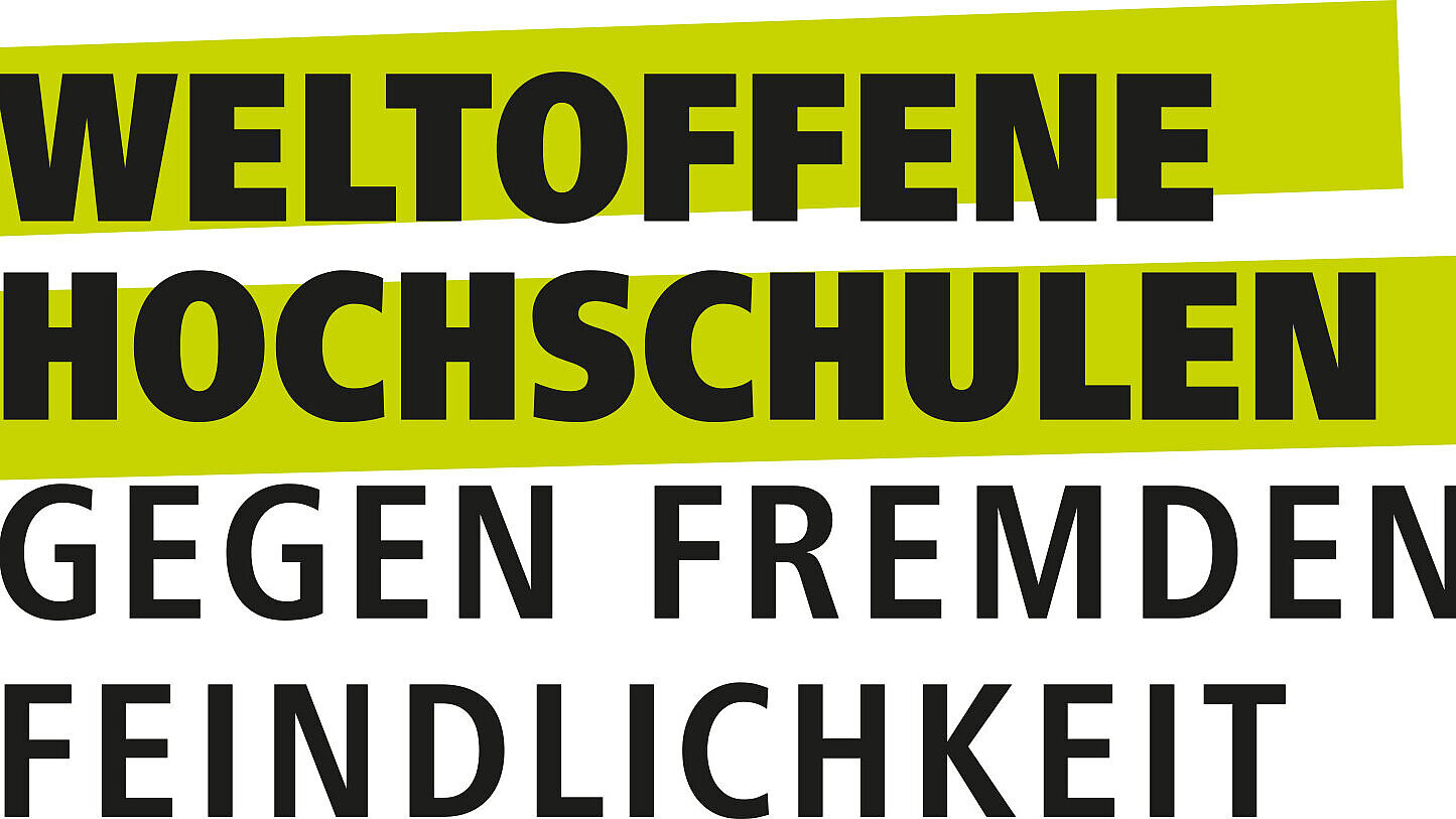 Schriftzug: Weltoffene Hochschule gegen Fremdenfeindlichkeit