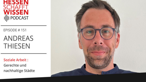Hessen schafft wissen Podcast, Folge 151, Bild von Andreas Thiessen 